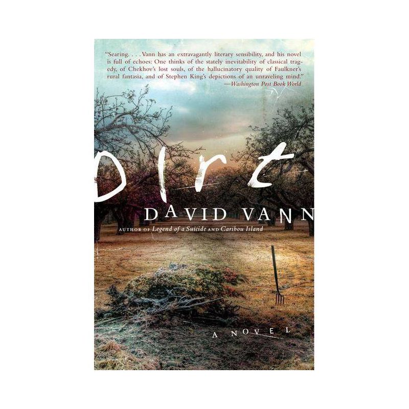 Dirt - by  David Vann (Paperback), 1 of 2