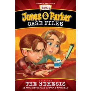 Jones & Parker Case Files: The Nemesis - (Adventures in Odyssey Books) (Paperback) - 1 of 1