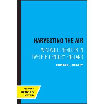 Harvesting the Air - by  Edward J Kealey (Paperback)
