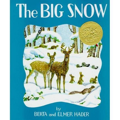 The Big Snow - by  Berta Hader & Elmer Hader (Hardcover)