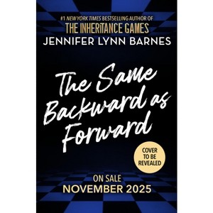 The Same Backward as Forward (Deluxe Limited Edition) - (The Inheritance Games) by  Jennifer Lynn Barnes (Hardcover) - 1 of 1