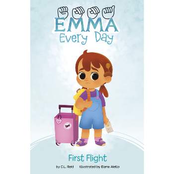 First Flight - (Emma Every Day) by C L Reid