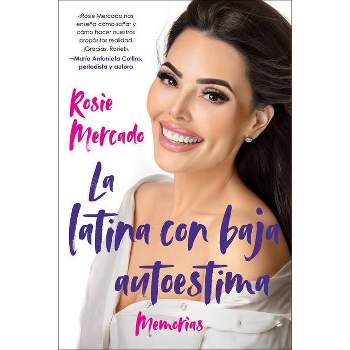 The Girl with the Self-Esteem Issues \La Latina Con Baja Auto (Spanish Edition) - by Rosie Mercado (Paperback)
