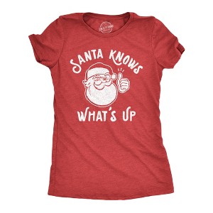 Womens Santa Knows What's Up Tshirt Funny Christmas Party Graphic Tee - Crazy Dog Women's T Shirt - 1 of 4