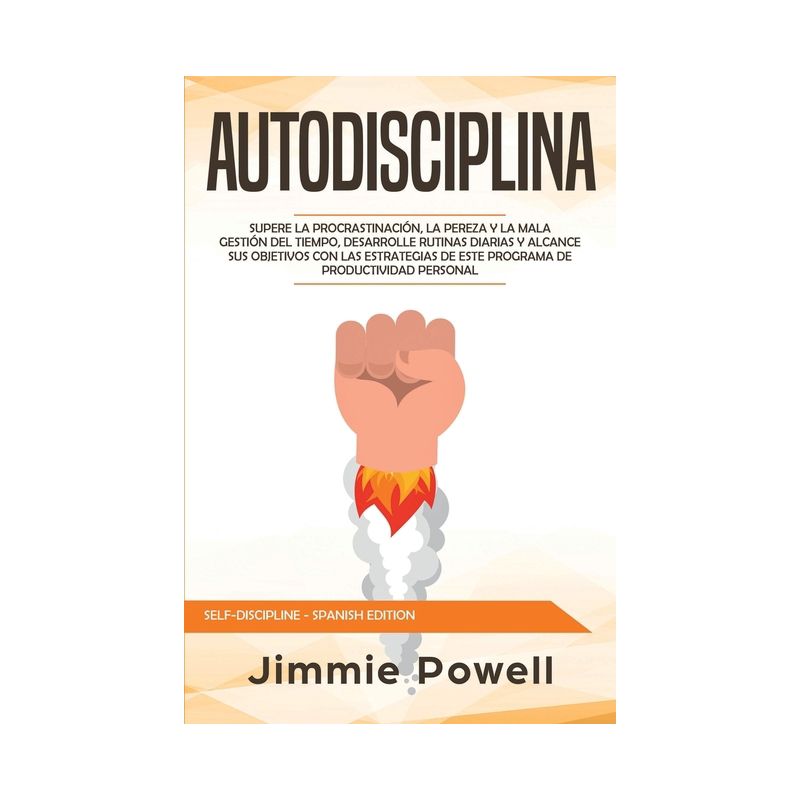 Autodisciplina - (Self-Discipline - Spanish Edition) by  Jimmie Powell (Paperback), 1 of 2
