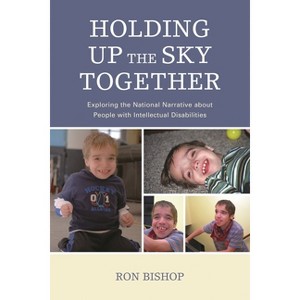 Holding Up The Sky Together - by  Ronald Bishop (Paperback) - 1 of 1
