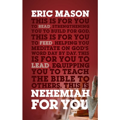 Nehemiah for You - (God's Word for You) by  Eric Mason (Paperback)