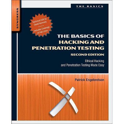 The Basics of Hacking and Penetration Testing - 2nd Edition by  Patrick Engebretson (Paperback)