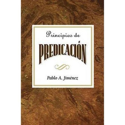 Principios de Predicación Aeth - by  Pablo A Jimenez & Abingdon Press (Paperback)