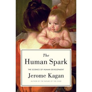 Human Spark - by  Jerome Kagan (Hardcover) - 1 of 1