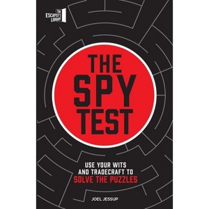 The Spy Test - (The Escapist's Library) by  Joel Jessup (Paperback) - 1 of 1