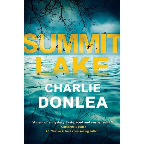 Summit Lake - By Charlie Donlea (paperback) : Target