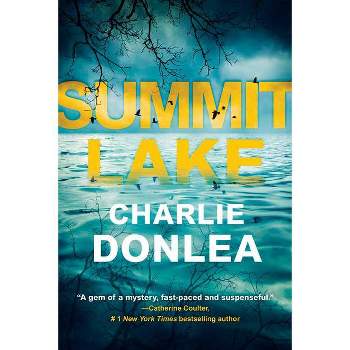Summit Lake - by  Charlie Donlea (Paperback)