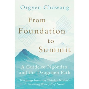 From Foundation to Summit - by  Orgyen Chowang (Paperback) - 1 of 1