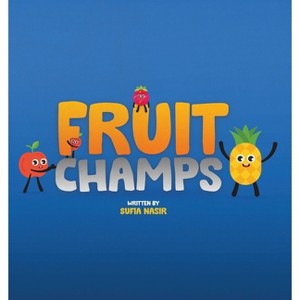 Fruit Champs - by  Lambkinz & Sufia Nasir (Paperback) - 1 of 1