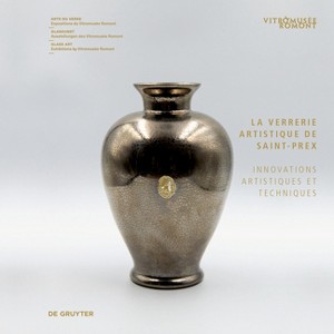 La Verrerie Artistique de Saint-Prex - by  Sibylle Walther & Vitromusée Romont (Paperback) - 1 of 1