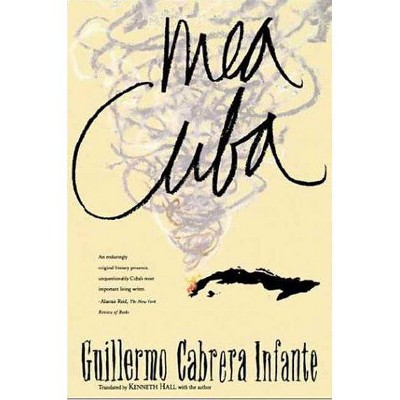 Mea Cuba - by  Guillermo Cabrena Infante (Paperback)