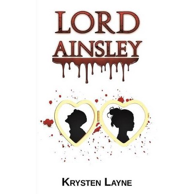 Lord Ainsley - by  Krysten Layne (Paperback)