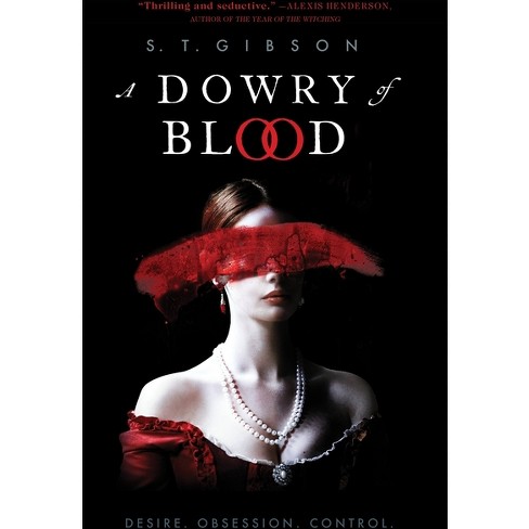 A Dowry of Blood - by  S T Gibson (Hardcover) - image 1 of 1