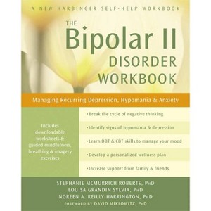 The Bipolar II Disorder Workbook - by  Stephanie McMurrich Roberts & Louisa Grandin Sylvia & Noreen A Reilly-Harrington (Paperback) - 1 of 1