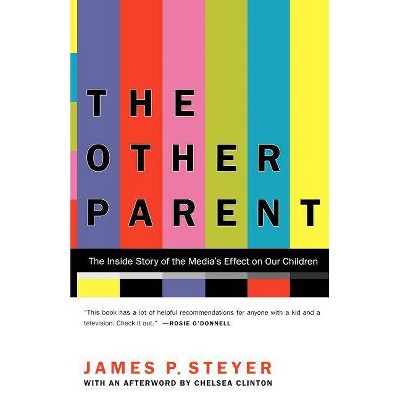 The Other Parent - by  James P Steyer (Paperback)