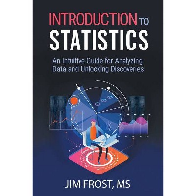 Introduction to Statistics - by  Jim Frost (Paperback)