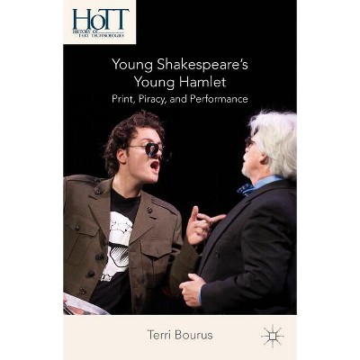 Young Shakespeare's Young Hamlet - (History of Text Technologies) by  T Bourus (Hardcover)