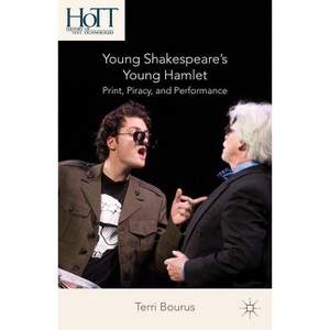 Young Shakespeare's Young Hamlet - (History of Text Technologies) by  T Bourus (Hardcover) - 1 of 1