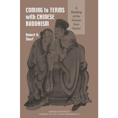 Coming to Terms with Chinese Buddhism - (Kuroda Studies in East Asian Buddhism) by  Robert H Sharf (Paperback)