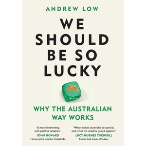 We Should Be So Lucky - by  Andrew Low (Hardcover) - 1 of 1