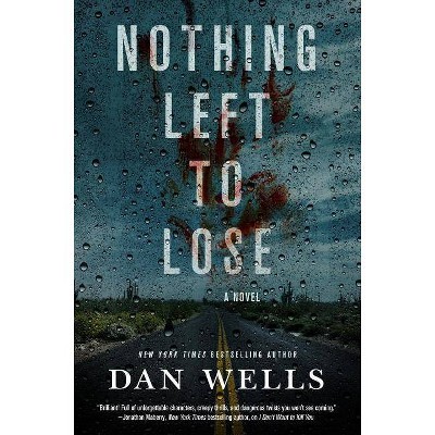 Nothing Left to Lose - (John Cleaver, 6) by  Dan Wells (Paperback)