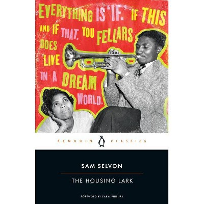 The Housing Lark - by  Sam Selvon (Paperback)