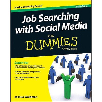 Job Searching with Social Media for Dummies, 2/E - (For Dummies) 2nd Edition by  Joshua Waldman (Paperback)