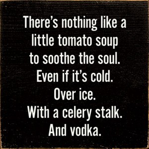 Slickblue Cold Tomato Soup with Vodka Sign – Humorous 7x7 Wood Wall Decor for Kitchen or Bar, Multiple Color Options - 1 of 3