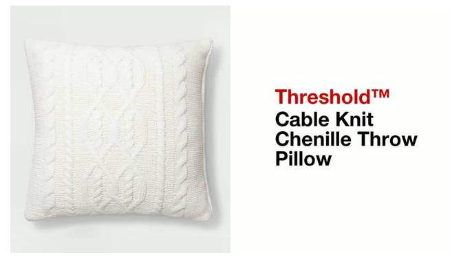Oversized Cable Knit Chenille Throw Pillow - Threshold&#153;, 2 of 12, play video