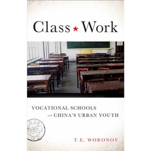 Class Work - by  Terry Woronov (Paperback) - 1 of 1