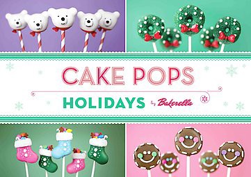 Cake Pops Holidays (Hardcover) by Bakerella