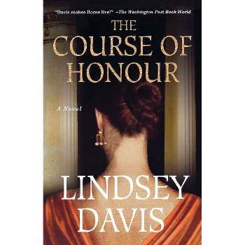 The Course of Honour - by  Lindsey Davis (Paperback)