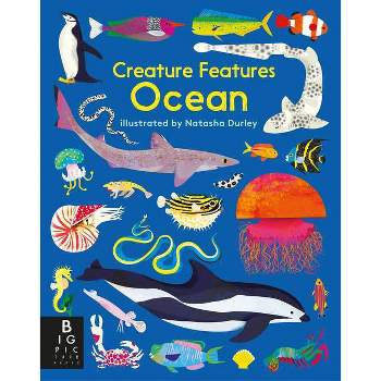Creature Features: Ocean - by  Big Picture Press (Board Book)