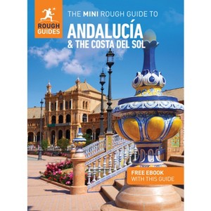 The Mini Rough Guide to Andalucia and the Costa del Sol: Travel Guide with eBook - (Mini Rough Guides) by  Rough Guides (Paperback) - 1 of 1