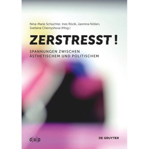 Zerstresst! - by  Nina-Marie Schüchter & Ines Röckl & Svetlana Chernyshova & Jasmina Nöllen (Paperback) - 1 of 1