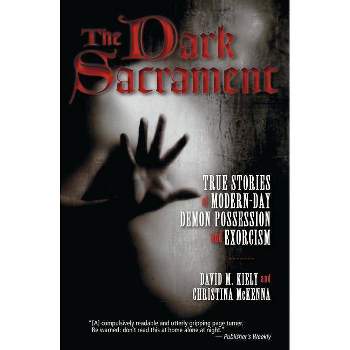 The Dark Sacrament - by  David Kiely & Christina McKenna (Paperback)