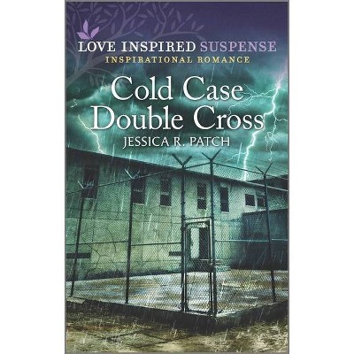 Cold Case Double Cross - (Cold Case Investigators) by  Jessica R Patch (Paperback)