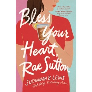 Bless Your Heart, Rae Sutton - by  Susannah B Lewis (Paperback) - 1 of 1