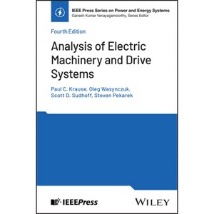 Analysis of Electric Machinery and Drive Systems - (IEEE Press Power and Energy Systems) 4th Edition (Hardcover) - 1 of 1