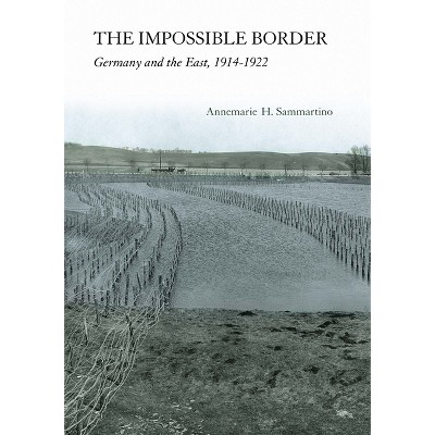 The Impossible Border - by  Annemarie H Sammartino (Paperback)