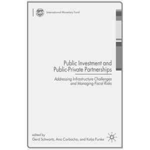 Public Investment and Public-Private Partnerships - (Procyclicality of Financial Systems in Asia) by  G Schwartz & A Corbacho & K Funke (Hardcover) - 1 of 1