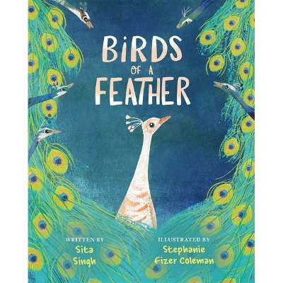 Birds of a Feather - by  Sita Singh (Hardcover)