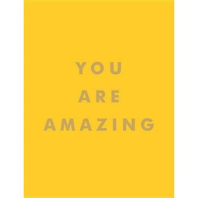 You Are Amazing - by  Summersdale (Hardcover)