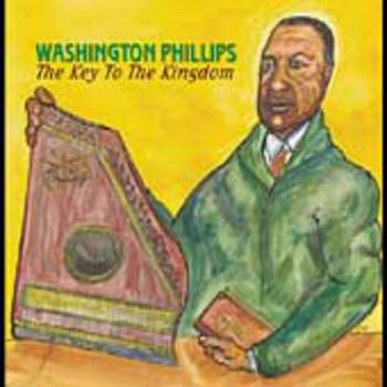 Washington Phillips - Key to the Kingdom (CD)